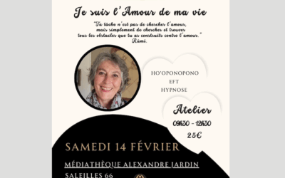 Atelier « Je suis l&rsquo;Amour de ma vie » le 14/02 près de Perpignan